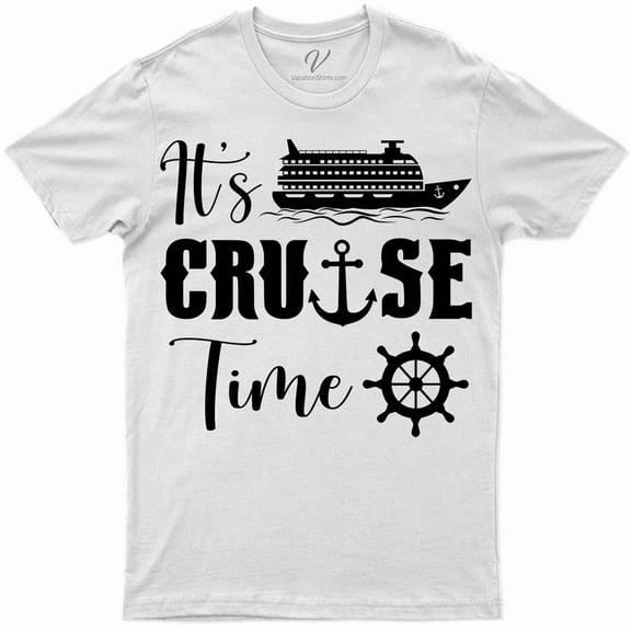 Its Cruise Time Cruise Vacation T-Shirt