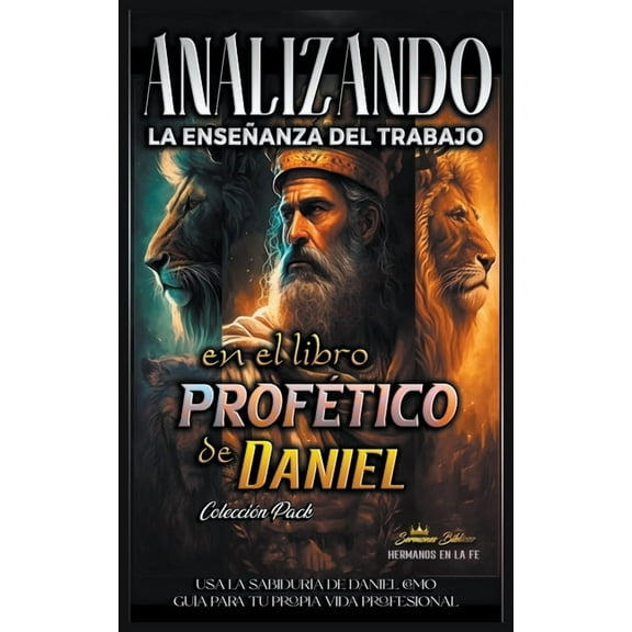 La Enseñanza del Trabajo en la Biblia Analizando la Enseñanza del Trabajo en el Libro Profético de Daniel, Book 18, (Paperback)
