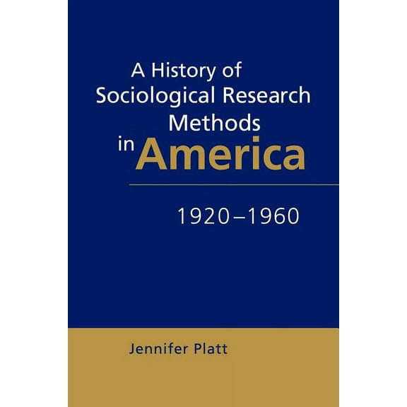 Ideas in Context A History of Sociological Research Methods in America, 1920 1960, Book 40, (Paperback)