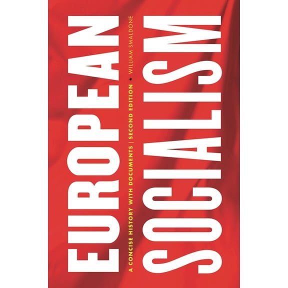 European Socialism: A Concise History with Documents, (Hardcover)