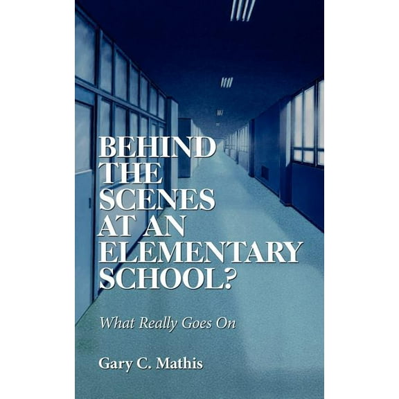 Behind the Scenes at an Elementary School? : What Really Goes on