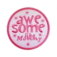 thumbnail image 1 of Awesome Like Mommy Pink Embroidered/Applique Iron/Sew On Patch, 1 of 2