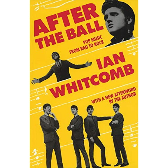 Pre-Owned After the Ball: Pop Music from Rag to Rock (Paperback) 087910063X 9780879100636