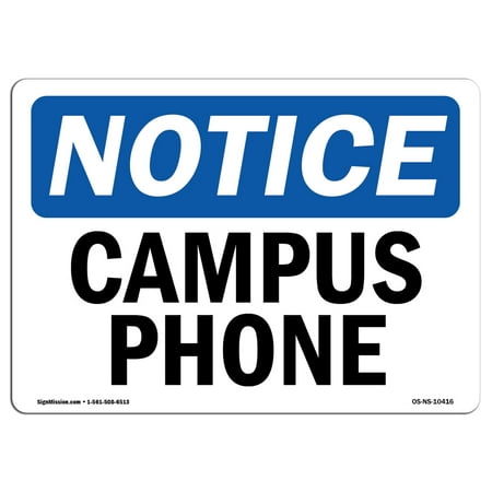 OSHA Notice Sign - Campus Phone | Choose from: Aluminum, Rigid Plastic or Vinyl Label Decal | Protect Your Business, Construction Site, Warehouse & Shop Area |  Made in the