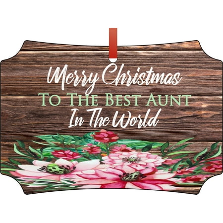 Merry Christmas to the Best Aunt in the World - Aunt Love Appreciation Gift Double Sided Elegant Aluminum Glossy Christmas Ornament Tree Decoration - Unique Modern Novelty Tree Décor