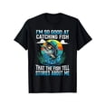 thumbnail image 2 of I'm So Good At Catching Fish That The Fish Tell Stories T-Shirt Men's Cotton T-shirt with Enduring Round Neck Classic Prints, 2 of 7