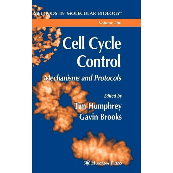 Methods in Molecular Biology Cell Cycle Control: Mechanisms and Protocols, Book 296, (Hardcover)