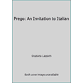 thumbnail image 1 of Pre-Owned Prego: An Invitation to Italian (Hardcover) 0394323769 9780394323763, 1 of 1
