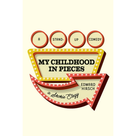 My Childhood in Pieces: A Stand-Up Comedy, a Skokie Elegy, (Hardcover)