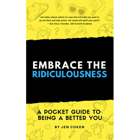 Embrace the Ridiculousness - eBook
