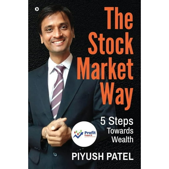 The Stock Market Way: 5 Steps Towards Wealth, (Paperback)
