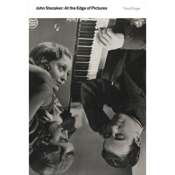 John Stezaker: At the Edge of Pictures, (Paperback)