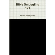 Bible Smuggling 101, (Paperback)
