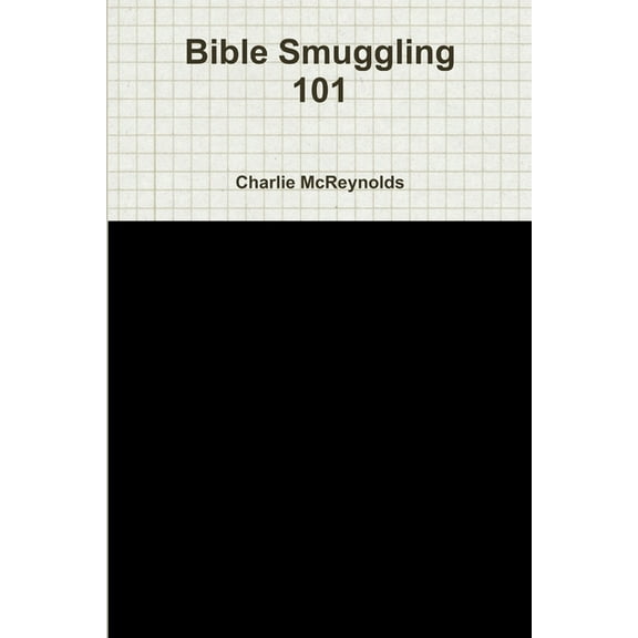 Bible Smuggling 101, (Paperback)
