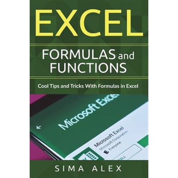 Pre-Owned Excel Formulas and Functions: Cool Tips and Tricks with Formulas in Excel