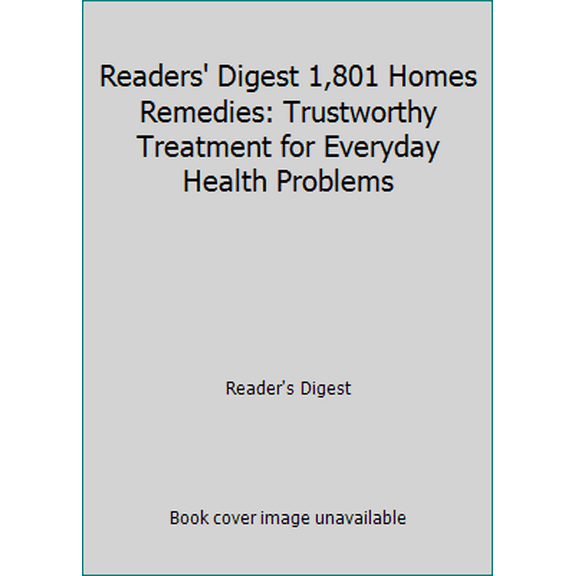 Pre-Owned 1,801 Home Remedies: Trustworthy Treatments for Everyday Health Problems (Hardcover) 0762104880 9780762104888