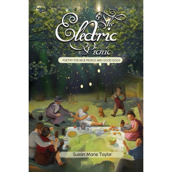 The Electric Picnic: Poetry For Nice People And Good Dogs, (Paperback)