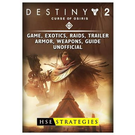 Destiny 2 Curse of Osiris Game, Exotics, Raids, Trailer, Armor, Weapons, Guide