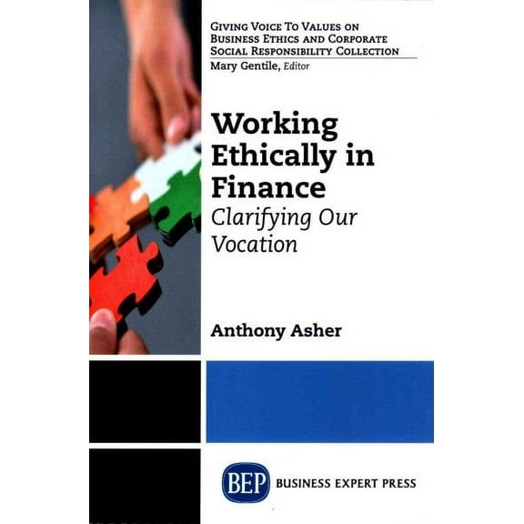 Working Ethically in Finance: Clarifying Our Vocation (Paperback)