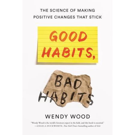 Pre-Owned Good Habits, Bad Habits: The Science of Making Positive Changes That Stick (Hardcover) 1250159075 9781250159076