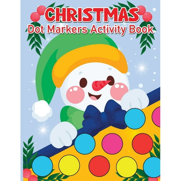 Christmas Dot Marker Activity Book for Kids Ages 2-5: Dot Marker Activity Book for Toddlers - Vol 2, (Paperback)