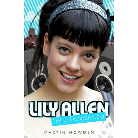 Lily Allen - Living Dangerously - eBook