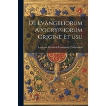 De Evangeliorum Apocryphorum Origine et Usu (Paperback)