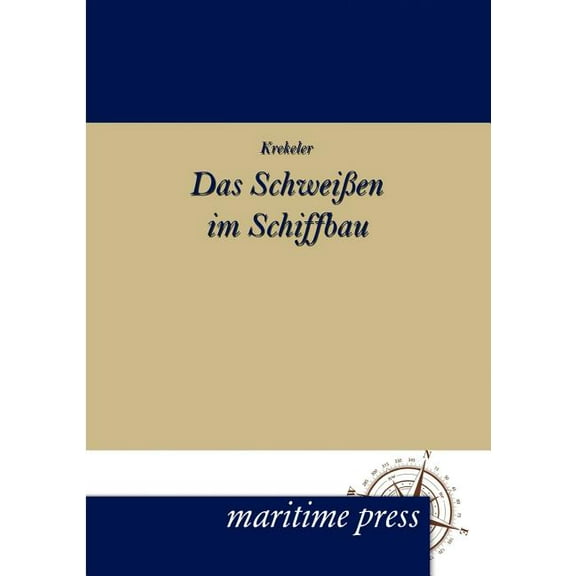 Das Schweissen im Schiffbau (Paperback)