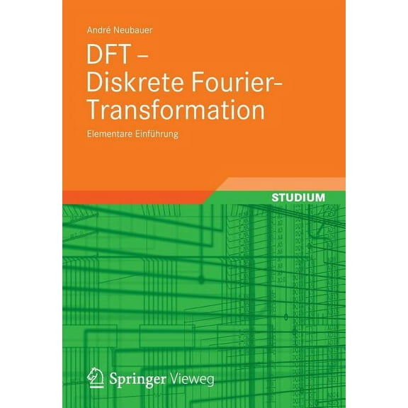 DFT - Diskrete Fourier-Transformation: Elementare Einführung, (Paperback)