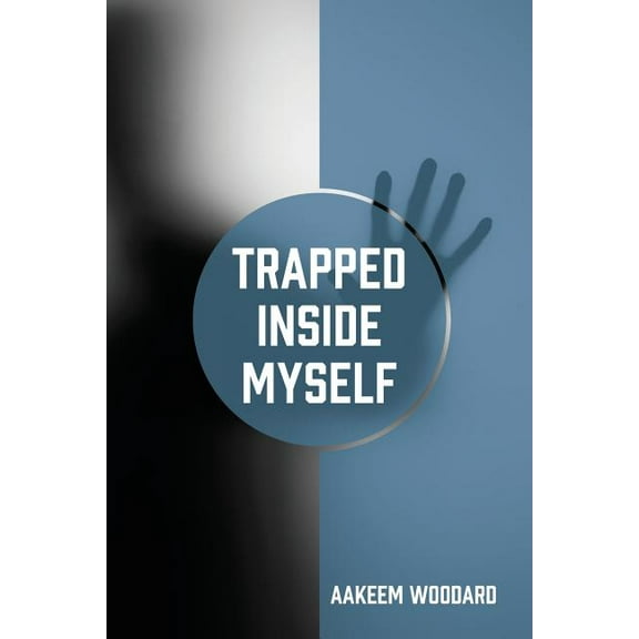 Trapped Inside Myself, (Paperback)