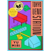 Tokyo Ueno Station (National Book Award Winner) : A Novel (Paperback)