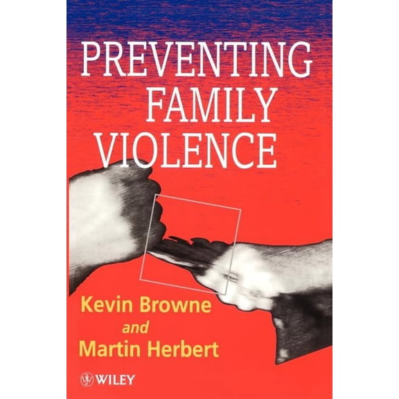 Wiley Family Psychology Preventing Family Violence, Book 5, (Paperback)
