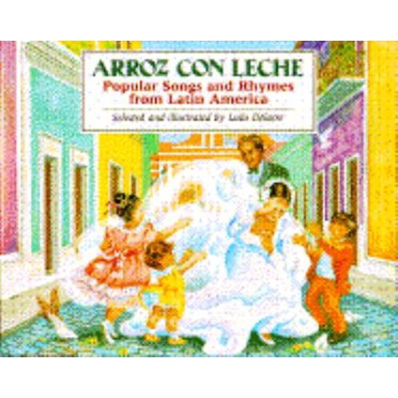 Pre-Owned Arroz Con Leche: Popular Songs and Rhymes from Latin America (Unknown) 0590418874 9780590418874