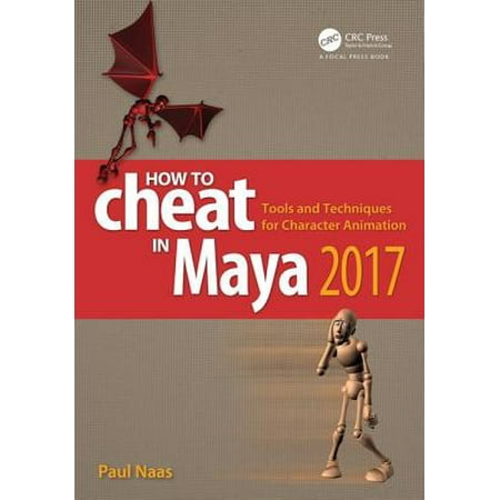 How to Cheat in Maya 2017 : Tools and Techniques for Character (Best Web Animation Tools)