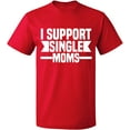thumbnail image 2 of OXI T-Shirt - I Support Single Moms, Basic Casual T-Shirt for Men's and Women Fleece T-Shirt Short Sleeve - Red Medium, 2 of 3