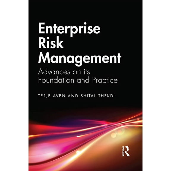 Enterprise Risk Management: Advances on its Foundation and Practice, (Paperback)