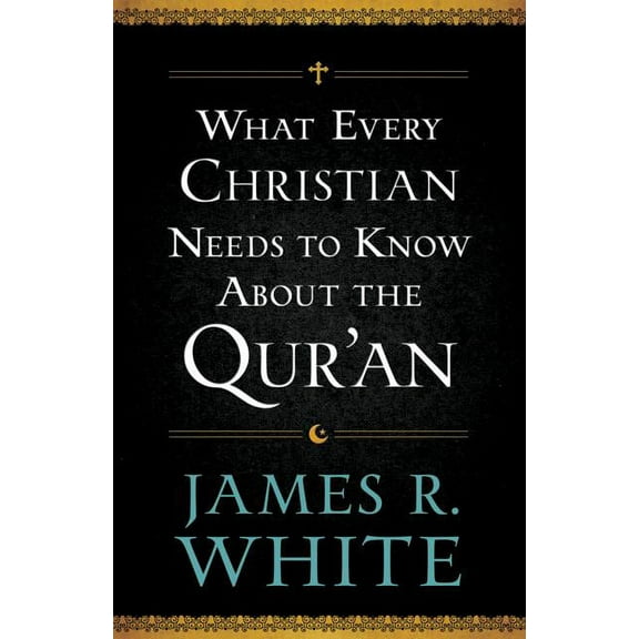 What Every Christian Needs to Know about the Qur'an, (Paperback)