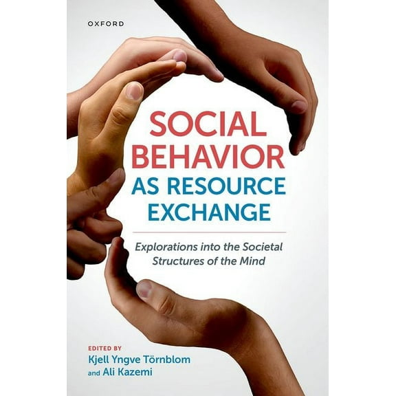 Social Behavior as Resource Exchange: Explorations Into the Societal Structures of the Mind, (Hardcover)