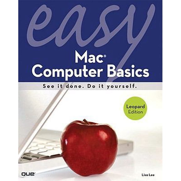 Pre-Owned Easy Mac Computer Basics: Leopard Edition (Paperback) by Lisa Lee