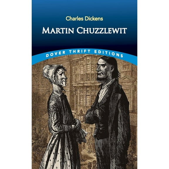 Dover Thrift Editions: Classic Novels Martin Chuzzlewit, (Paperback)