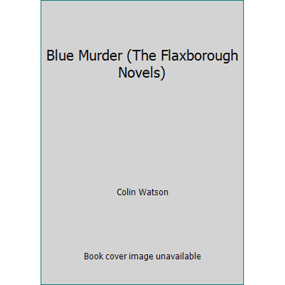 Pre-Owned Blue Murder (The Flaxborough Novels) (Paperback) 0749306696 9780749306694