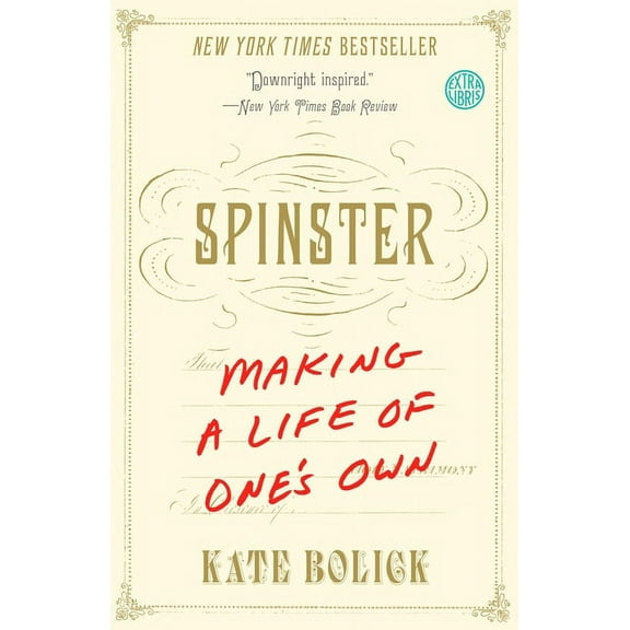 Spinster: Making a Life of One's Own, (Paperback)