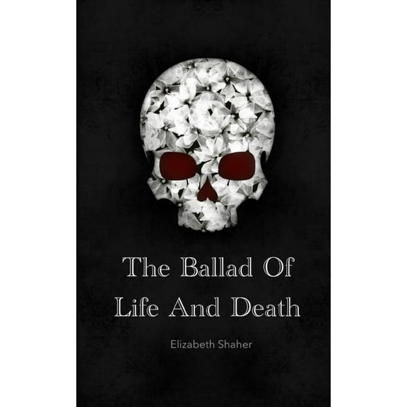 The Ballad of Life and Death, (Paperback)