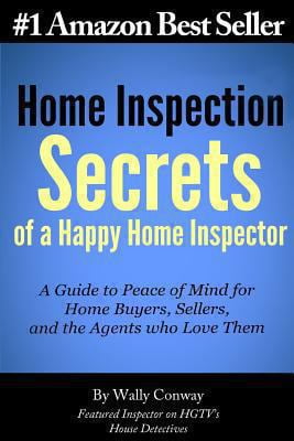 Pre-Owned Home Inspection Secrets of A Happy Home Inspector: A Guide to ...