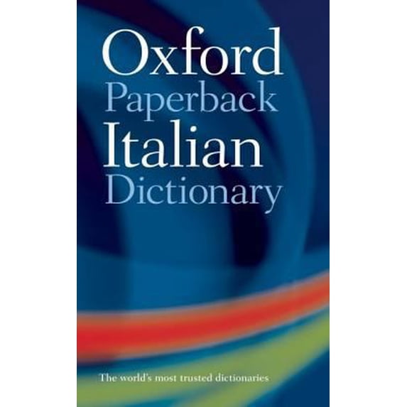 Pre-Owned The Oxford Paperback Italian Dictionary : Italian-English, English-Italian (Paperback) 0198645228 9780198645221