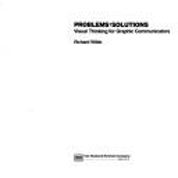 Pre-Owned Problems: Solutions : Visual Thinking for Graphic Communicators (Hardcover) 0442291825 9780442291822