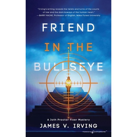 A Joth Proctor Fixer Mystery Friend in the Bullseye, Book 5, (Paperback)