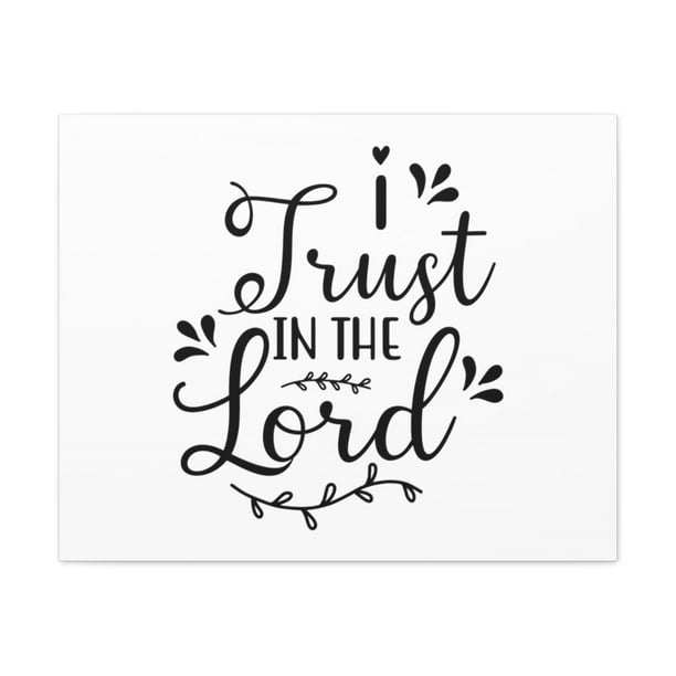 Scripture Walls I Trust In The Lord Mark 9:23 Christian Wall Art Print ...