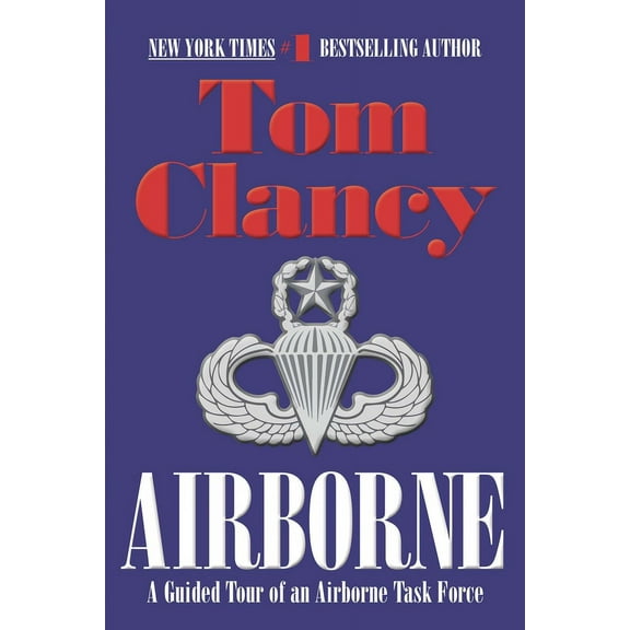 Tom Clancy's Military Referenc Airborne: A Guided Tour of an Airborne Task Force, Book 5, (Paperback)