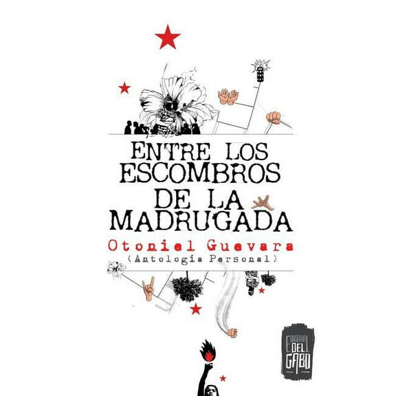 Entre los escombros de la madrugada: Antologia personal (Paperback)